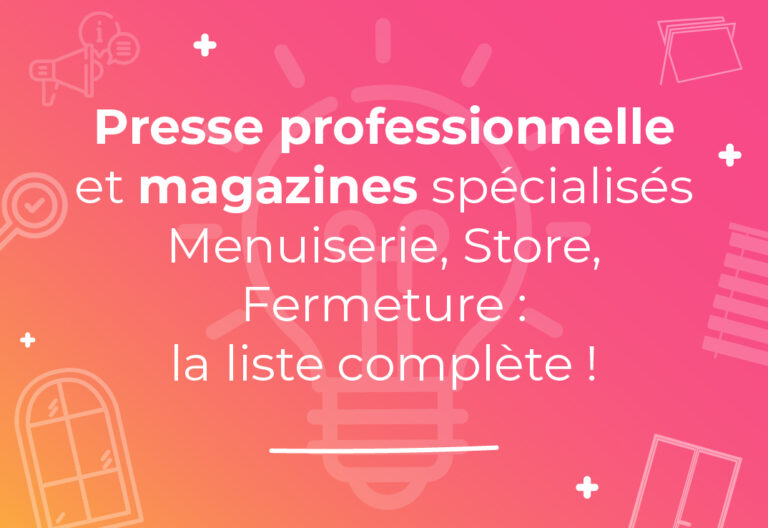 Liste des magazines Menuiserie Store Fermeture